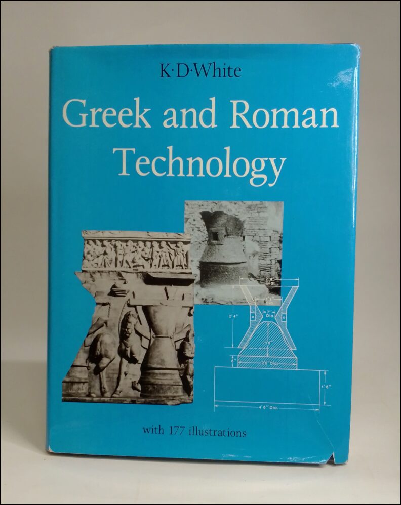 White, K. D. | Greek and Roman technology : With 177 illustrations