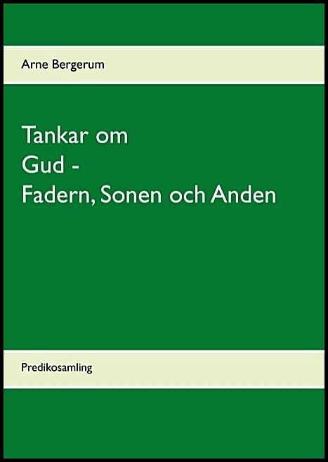 Bergerum, Arne | Tankar om Gud : Predikosamling