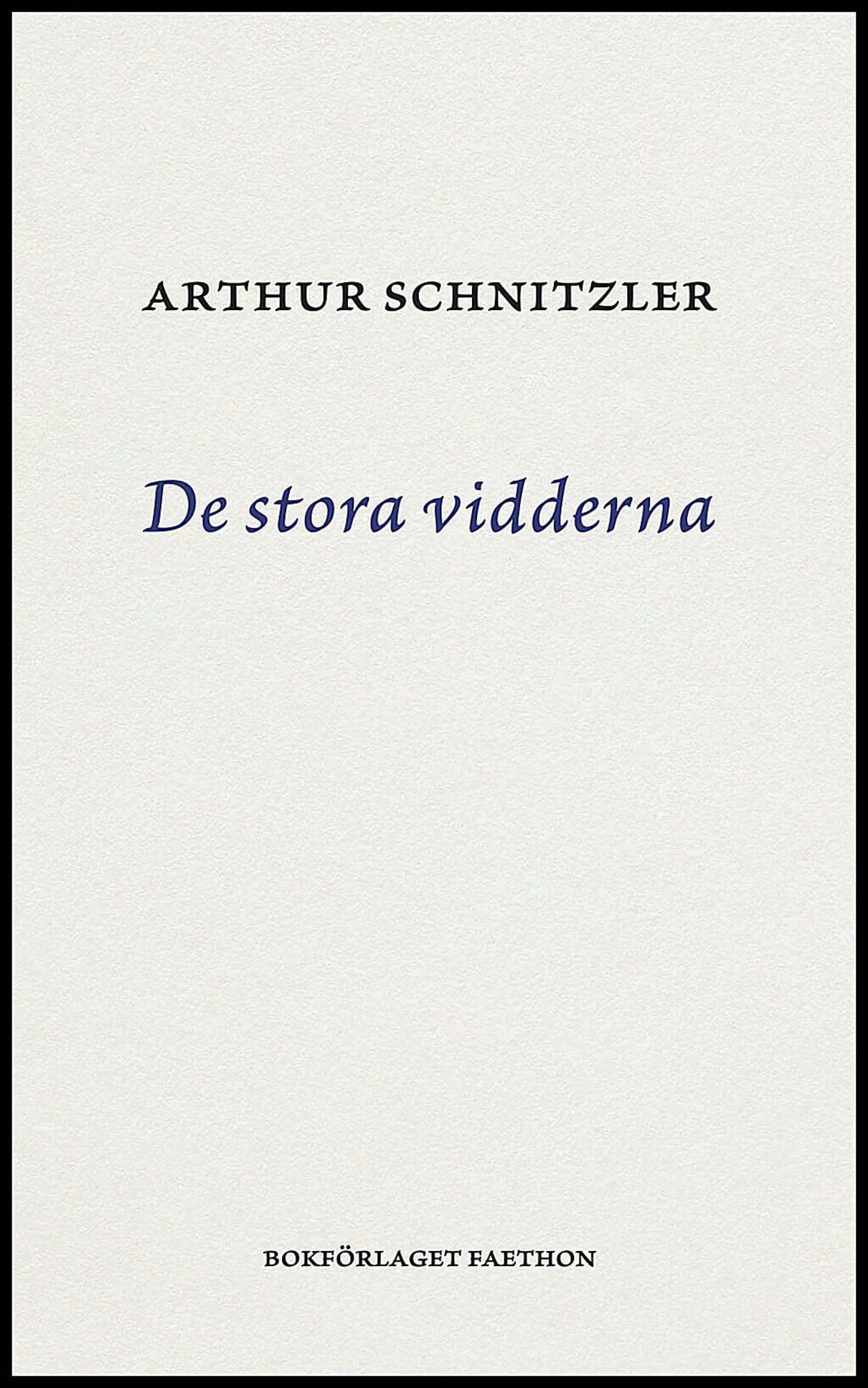 Schnitzler, Arthur | De stora vidderna : Tragikomedi i fem akter