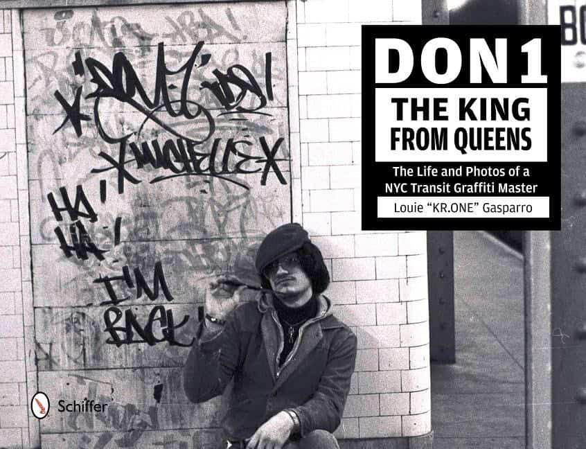 Gasparro, Louie | Don1, the king from queens : The life & photos of a nyc transit graffiti ma