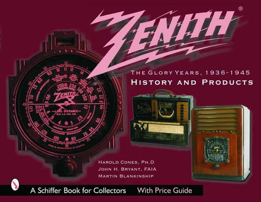 Blankenship, Martin | Zenith radio, the glory years, 1936-1945 : History and products - history an