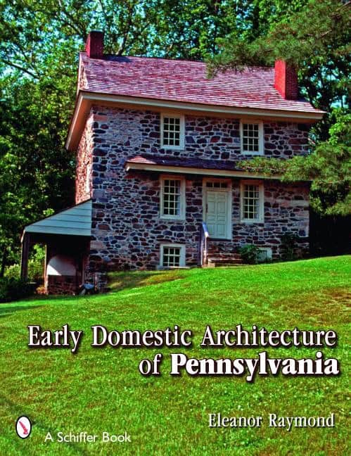 Eleanor Raymond | Early Domestic Architecture Of Pennsylvania