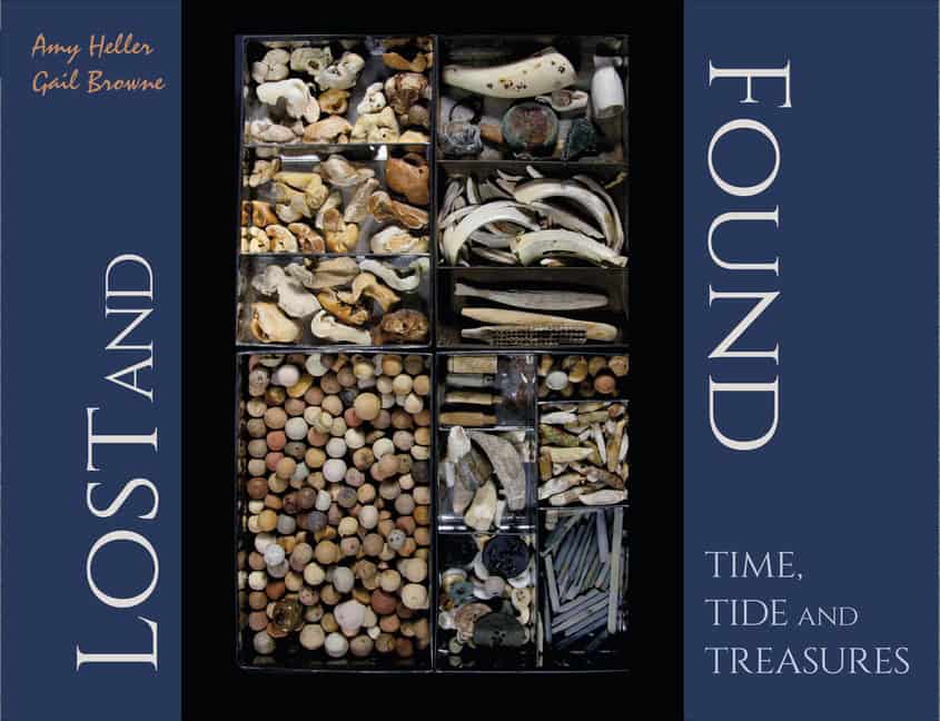 Amy Heller - Gail Browne | Lost And Found : Time, Tide, and Treasures