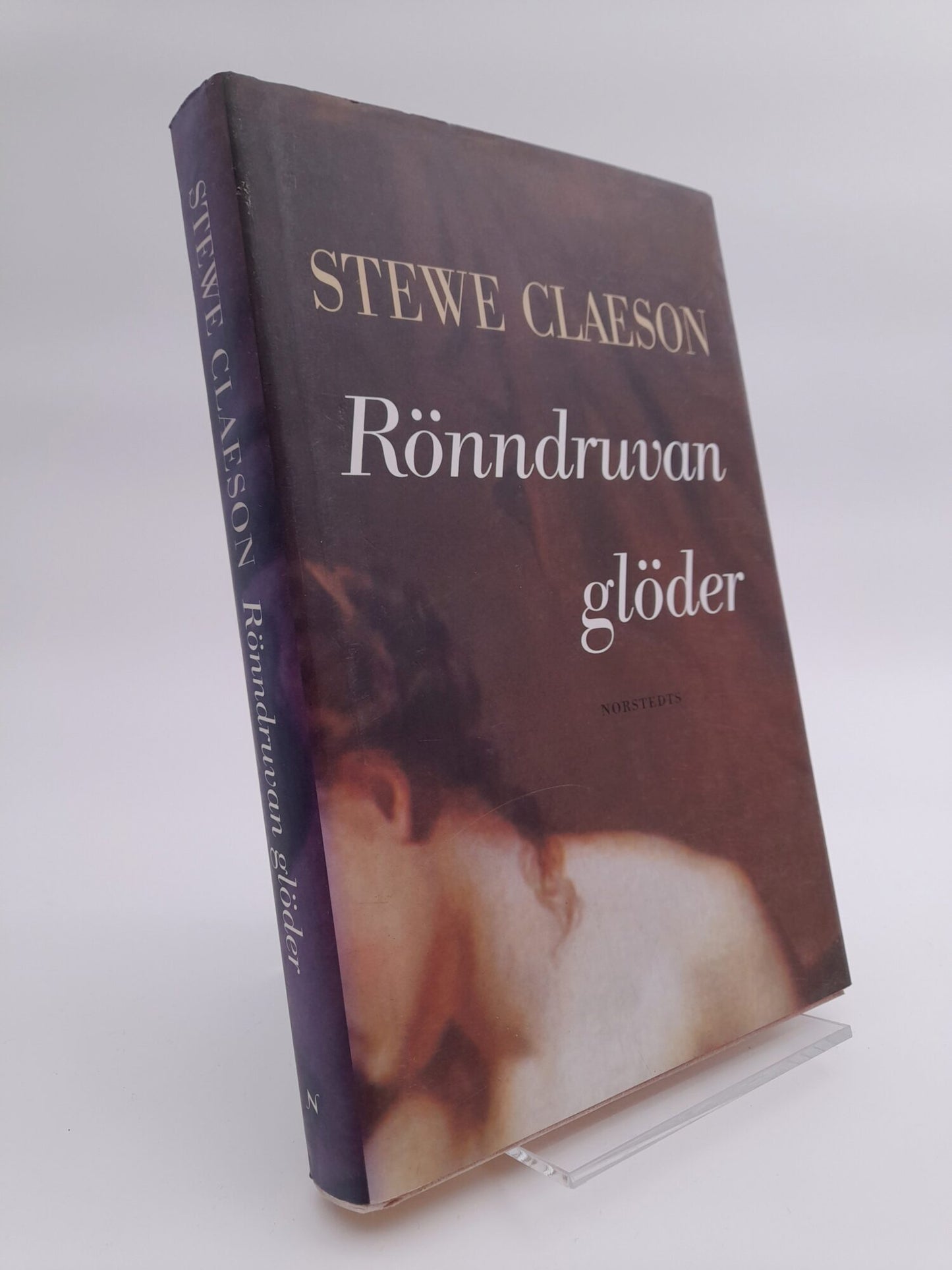 Claeson, Stewe | Rönndruvan glöder : En roman om Tegnér