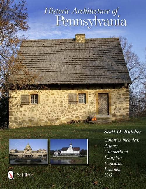 Scott D. Butcher | Historic Architecture Of Pennsylvania