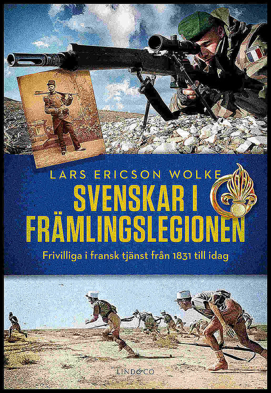 Wolke, Lars Ericson | Svenskar i främlingslegionen : Frivilliga i fransk tjänst