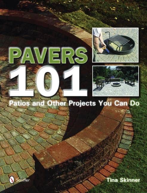 Tina Skinner | Pavers 101 : Patios and Other Projects You Can Do