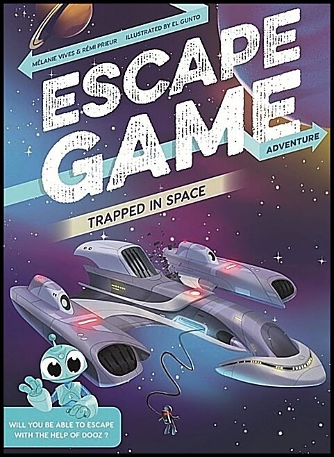 Melanie Vives - El Gunto - Remi Prieur | Escape Game Adventure : Trapped In Space