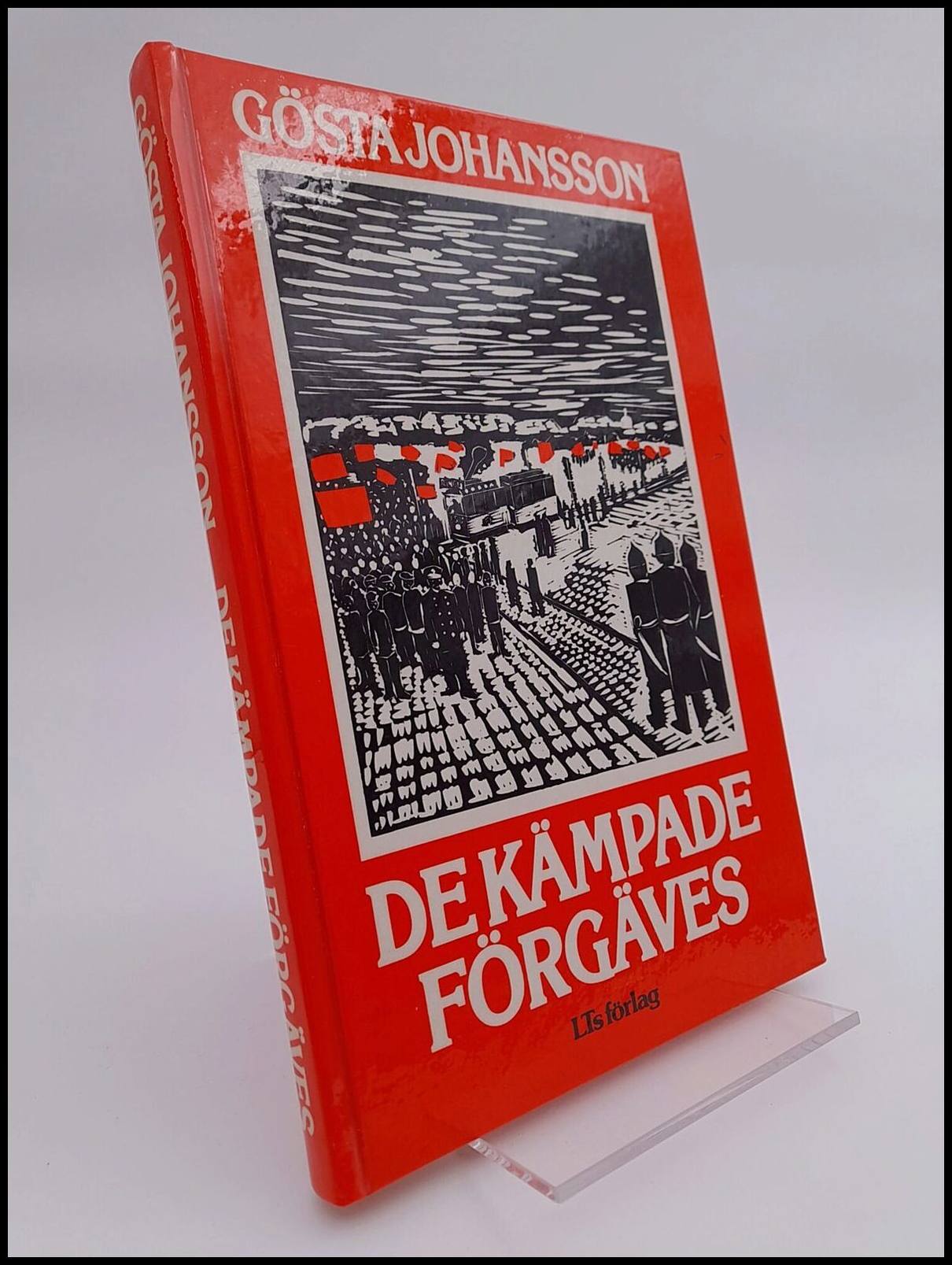 Johansson, Gösta | De kämpade förgäves