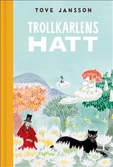 Jansson, Tove | Trollkarlens hatt