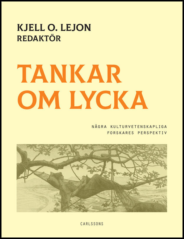 Lejon, Kjell O. | Tankar om lycka