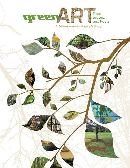 E. Ashley Rooney | Green Art : Trees, Leaves, and Roots