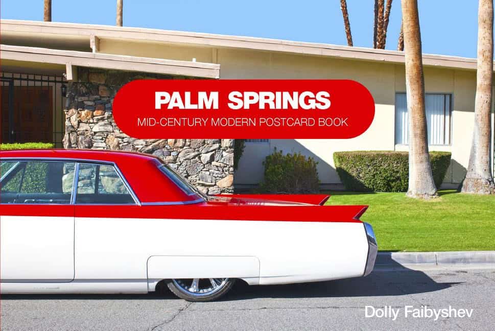 Dolly Faibyshev | Palm Springs : Mid-Century Modern Postcard Book