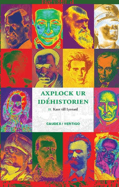 Fanon, Frantz| Bremer, Fredrika| Darwin, Charles| Mill, John Stuart| Kant, Immanuel | Axplock ur idéhistorien 2, Kant ti...