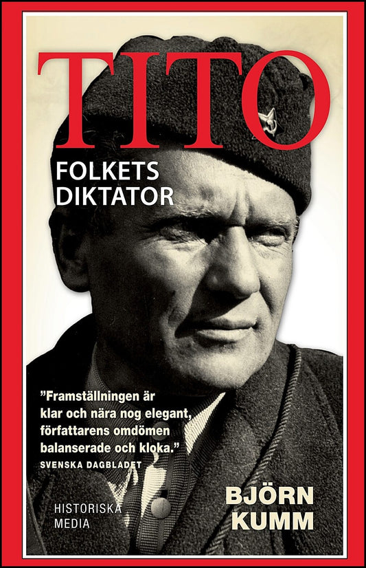 Kumm, Björn | Tito : Folkets diktator