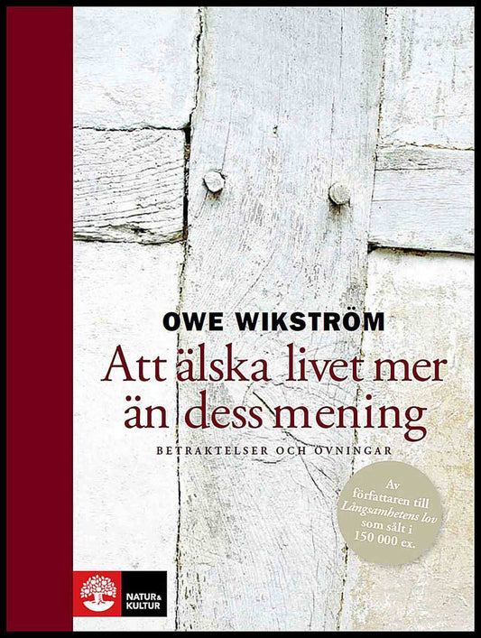 Wikström, Owe | Att älska livet och dess mening