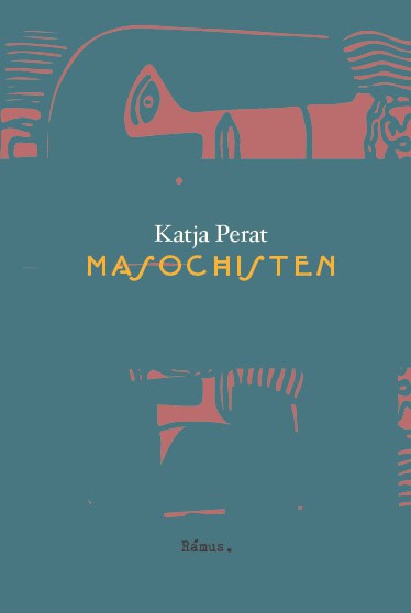 Perat, Katja | Masochisten