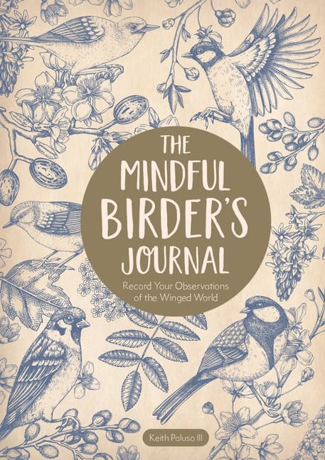 Keith Paluso III | The Mindful Birders Journal