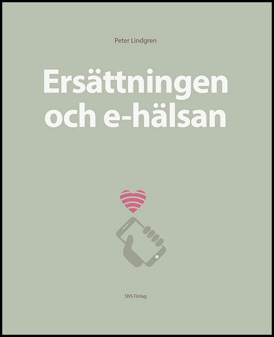 Lindgren, Peter | Ersättningen och e-hälsan