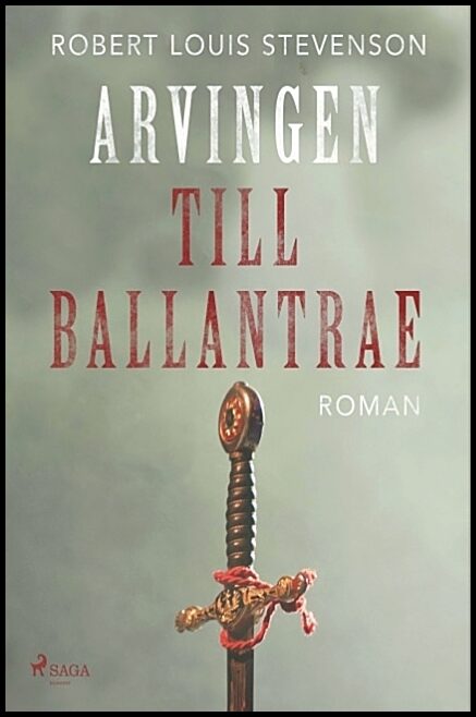 Stevenson, Robert Louis | Arvingen till Ballantrae