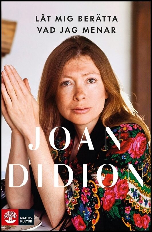 Didion, Joan | Låt mig berätta vad jag menar