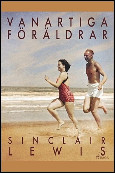 Lewis, Sinclair | Vanartiga fÃ¶rÃ¤ldrar