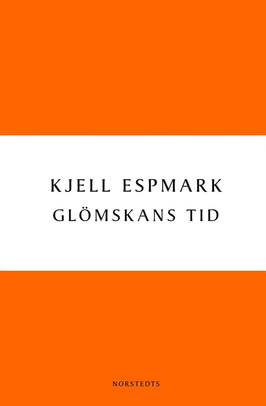 Espmark, Kjell | Glömskans tid