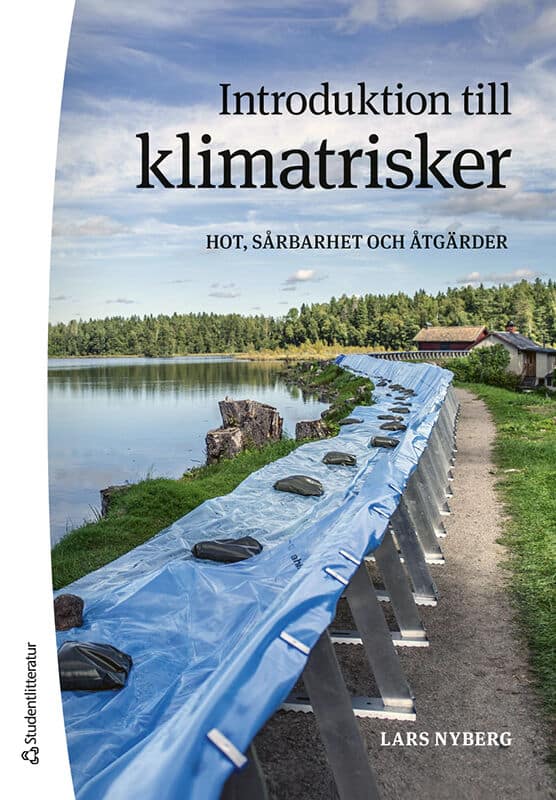 Nyberg, Lars | Introduktion till klimatrisker : Hot, sårbarheter och åtgärder