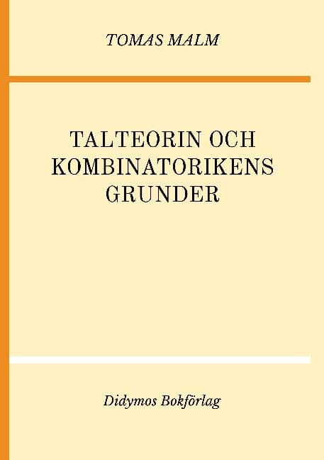 Malm, Tomas | Talteorin och kombinatorikens grunder. Portfölj II av 'Den första matematiken'