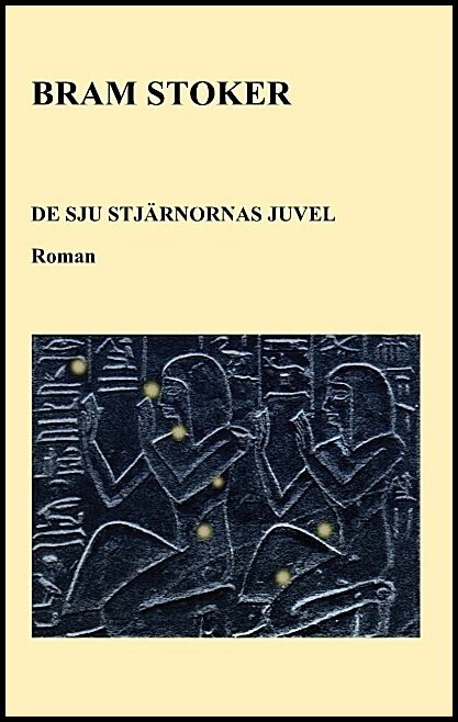 Stoker, Bram | De sju stjärnornas juvel