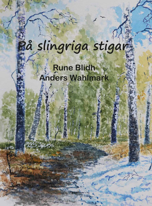 Blidh, Rune | På slingriga stigar