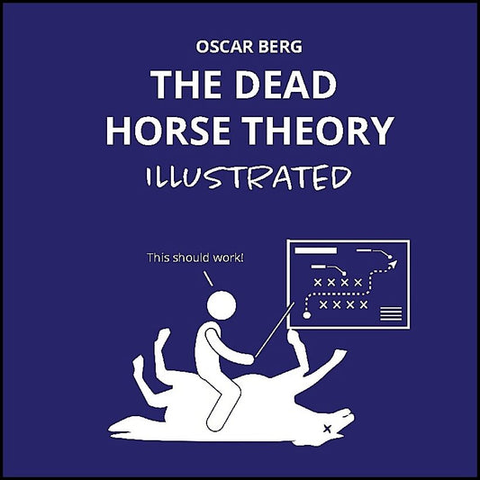 Berg, Oscar | The dead horse theory illustrated