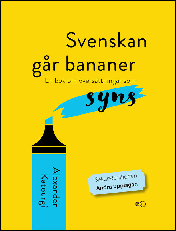 Katourgi, Alexander | Svenskan går bananer : En bok om översättningar som syns