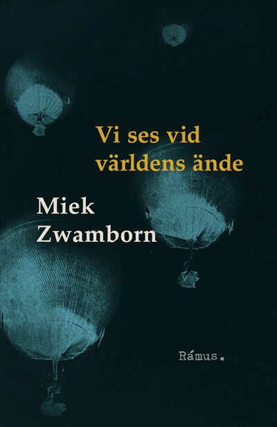 Zwamborn, Miek | Vi ses vid världens ände