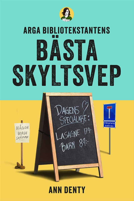 Denty, Ann | Arga bibliotekstantens bästa skyltsvep