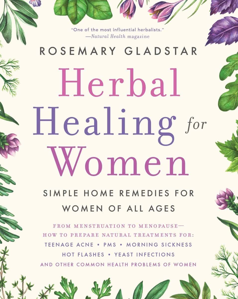 Gladstar, Rosemary | Herbal Healing For Women : Simple Home Remedies For Women Of