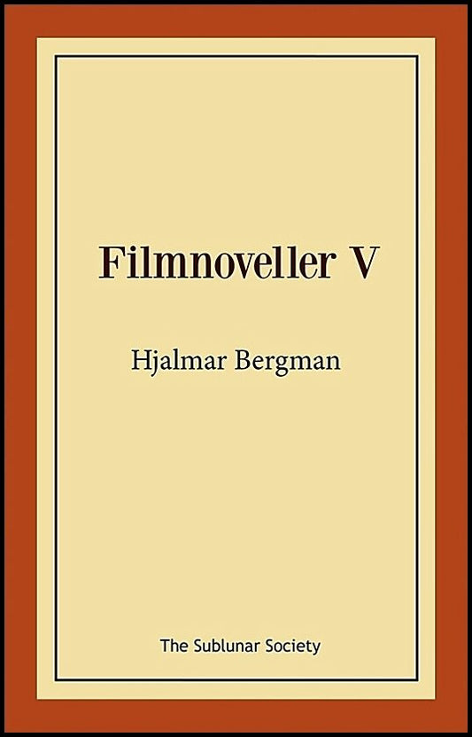 Bergman, Hjalmar | Filmnoveller V