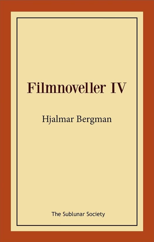 Bergman, Hjalmar | Filmnoveller IV