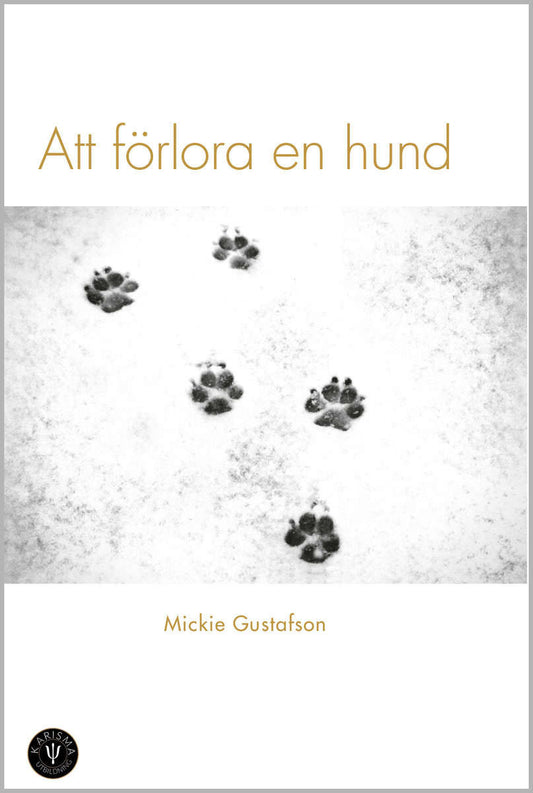 Gustafson, Mickie | Att förlora en hund