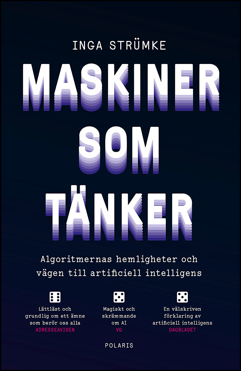 Strümke, Inga | Maskiner som tänker : Algoritmernas hemligheter och vägen till artificiell intelligens