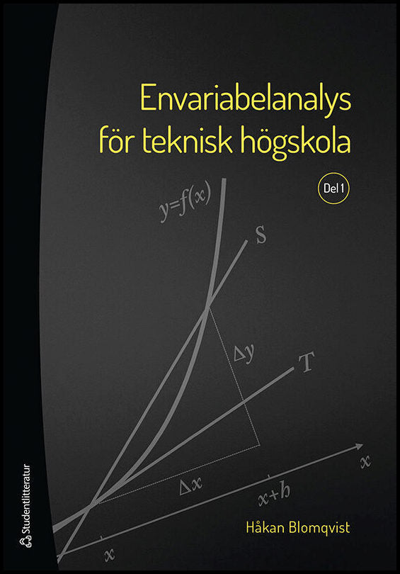 Blomqvist, Håkan | Envariabelanalys för teknisk högskola. Del 1 : Del 1