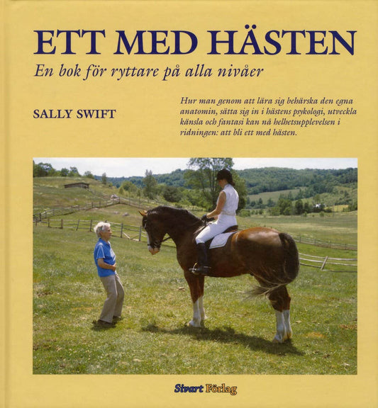 Swift, Sally | Ett med hästen : En bok för ryttare på alla nivåer