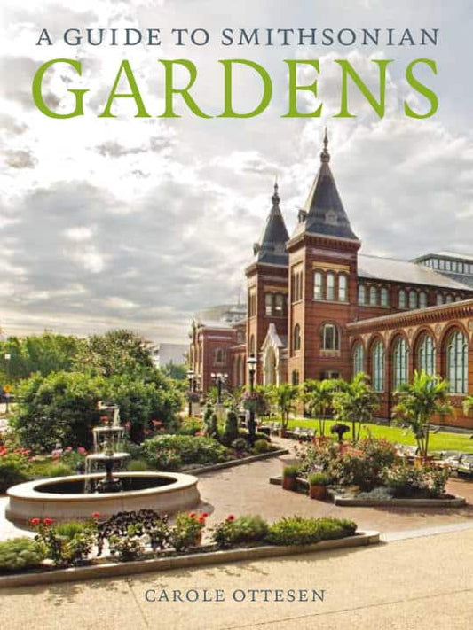 Carole Ottesen | Guide To Smithsonian Gardens