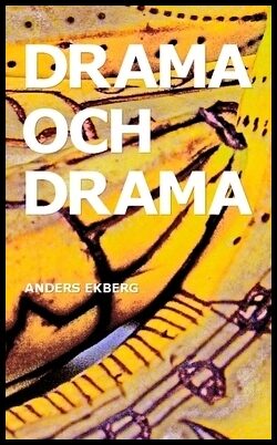 Ekberg, Anders | Drama och drama