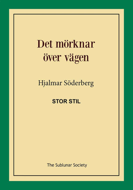 Söderberg, Hjalmar | Det mörknar över vägen (stor stil)