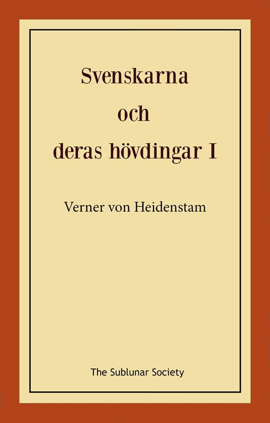 von Heidenstam, Verner | Svenskarna och deras hövdingar I : Berättelser för unga och gamla