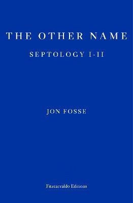 Fosse, Jon | The Other Name : Septology I-II