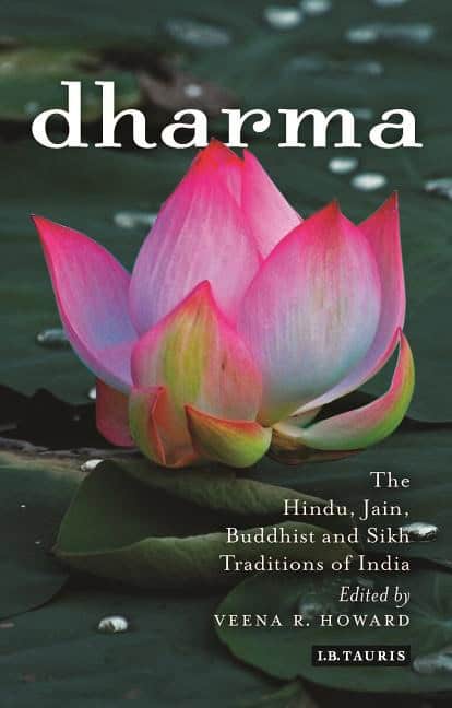 Howard, Veena R. [red.] | Dharma : The hindu, buddhist, jain and sikh traditions of india