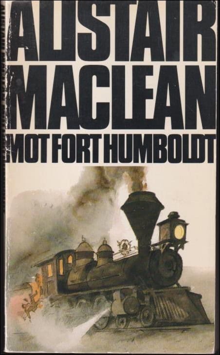 MacLean, Alistair | Mot Fort Humboldt