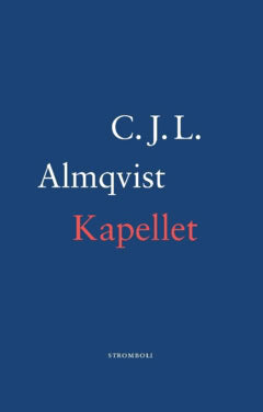 Almqvist, Carl Jonas Love | Kapellet